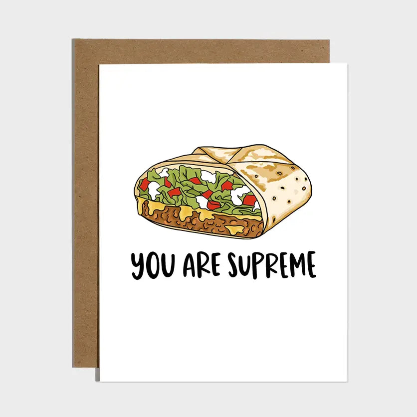 Card with a burrito illustration and 'You are supreme' text on a white background