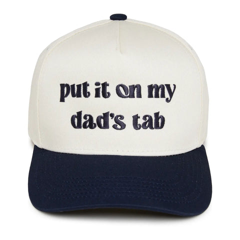 Put It On My Dad's Tab Hat