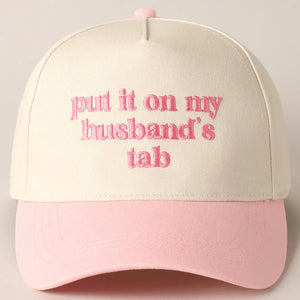 Put It On My Husband's Tab Hat